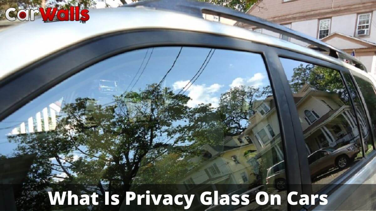 What Is Privacy Glass On Cars?