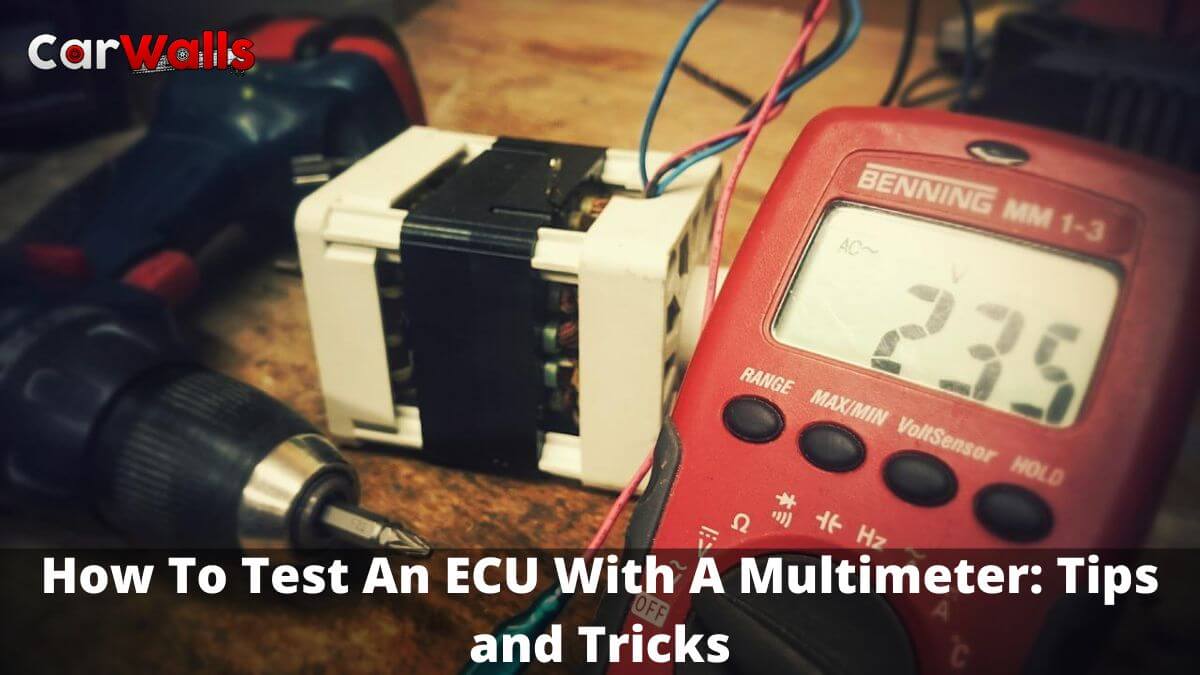 How To Test An ECU With A Multimeter