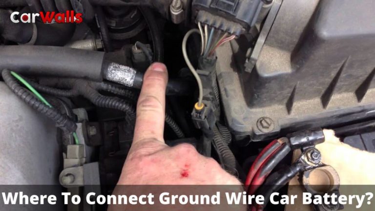 Where To Connect Ground Wire Car Battery?